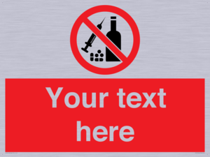 Custom No alcohol or drugs Sign